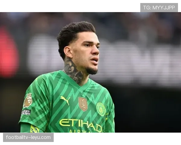 埃德森精准长传引领门将革新，助力球队进攻新格局